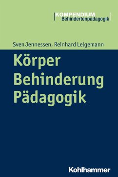 Körper - Behinderung - Pädagogik - Jennessen, Sven;Lelgemann, Reinhard