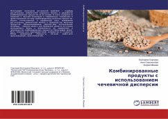 Kombinirowannye produkty s ispol'zowaniem chechewichnoj dispersii - Sergeeva, Ekaterina;Simonenkova, Anna;Mamaev, Andrej