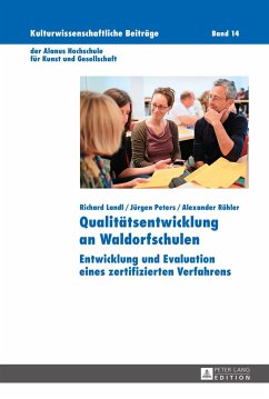 Qualitätsentwicklung an Waldorfschulen - Landl, Richard;Peters, Jürgen;Röhler, Alexander