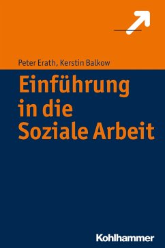 Einführung in die Soziale Arbeit - Erath, Peter;Balkow, Kerstin