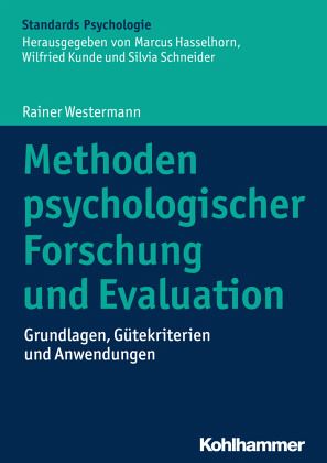 Methoden psychologischer Forschung und Evaluation Methoden psychologischer Forschung und Evaluation