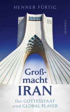 Großmacht Iran - Fürtig, Henner