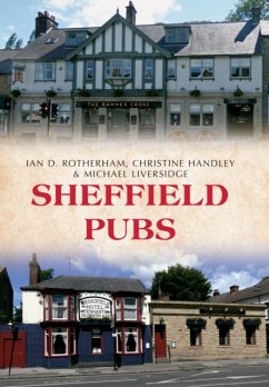 Sheffield Pubs - Rotherham, Ian D.; Handley, Christine; Liversidge, Michael