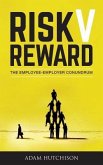 Risk V Reward: The Employee-Employer Conundrum