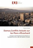 Damas,Conflits Actuels sur les Plans d'Écochard