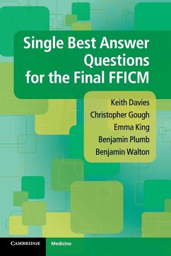 Single Best Answer Questions for the Final FFICM - Davies, Keith; Gough, Christopher; King, Emma