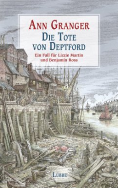 Die Tote von Deptford / Ein Fall für Lizzie Martin und Benjamin Ross Bd.6 - Granger, Ann