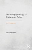 The Metapsychology of Christopher Bollas