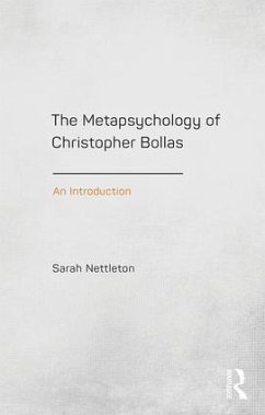 The Metapsychology of Christopher Bollas - Nettleton, Sarah