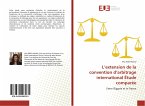 L¿extension de la convention d¿arbitrage international Étude comparée