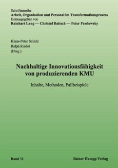 Nachhaltige Innovationsfähigkeit von produzierenden KMU - Schulz, Klaus-Peter