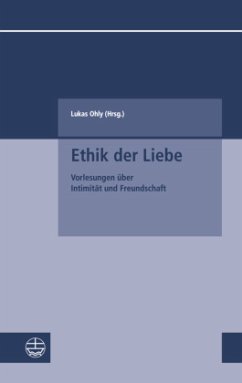 Ethik der Liebe - Ohly, Lukas