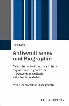Antisemitismus und Biographie (eBook, PDF) - Schu, Anke