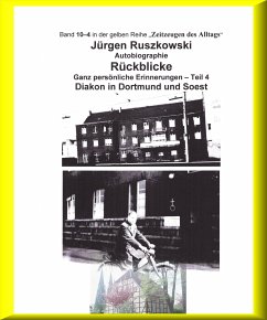 Diakon in Dortmund und Soest - Rückblicke - Teil 4 (eBook, ePUB) - Ruszkowski, Jürgen