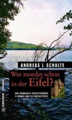 Wer mordet schon in der Eifel? - Schulte, Andreas J.