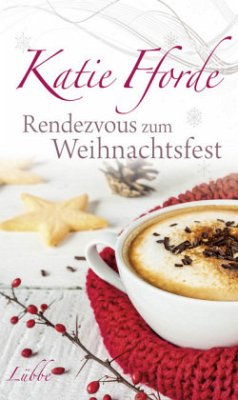 Rendezvous zum Weihnachtsfest - Fforde, Katie