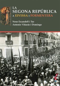 La Segona República a Eivissa i Formentera - Escandell i Tur, Neus; Viñarás i Domingo, Antonio