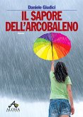 Il sapore dell'arcobaleno (eBook, ePUB)