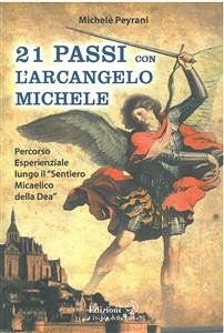 21 Passi con l'Arcangelo Michele (eBook, ePUB) - Peyrani, Michele