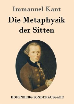 Die Metaphysik der Sitten - Kant, Immanuel