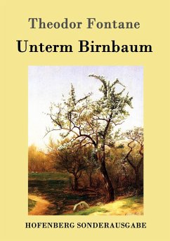 Unterm Birnbaum - Fontane, Theodor