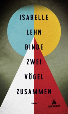 Binde zwei Vögel zusammen - Lehn, Isabelle