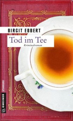 Tod im Tee - Ebbert, Birgit