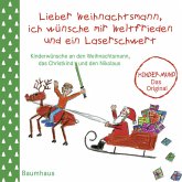 Lieber Weihnachtsmann, ich wünsche mir Weltfrieden und ein Laserschwert