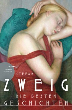 Stefan Zweig - Die besten Geschichten - Zweig, Stefan