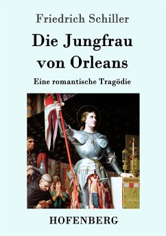 Die Jungfrau von Orleans - Schiller, Friedrich