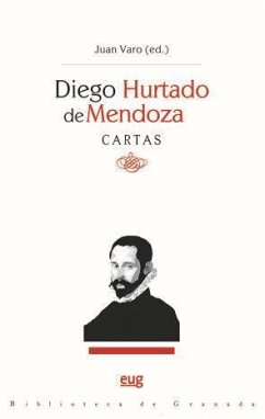 Diego Hurtado de Mendoza : cartas - Varo Zafra, Juan; Hurtado De Mendoza, Diego