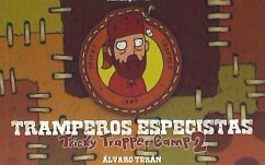 Tricky trapper camp, Monitores especistas - Terán Serrano, Álvaro; Terán, Álvaro
