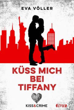 Küss mich bei Tiffany / Kiss & Crime Bd.2 - Völler, Eva