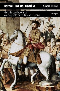 Historia verdadera de la conquista de la Nueva España : antología - Díaz Del Castillo, Bernal