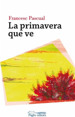 La primavera que ve - Pascual i Greoles, Francesc