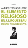 El elemento religioso en J.J. Rousseau : deísmo y religión civil