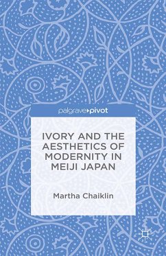 Ivory and the Aesthetics of Modernity in Meiji Japan (eBook, PDF)