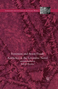 Feminism and Avant-Garde Aesthetics in the Levantine Novel (eBook, PDF) - Hanna, K.