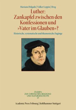 Luther: Zankapfel zwischen den Konfessionen und 