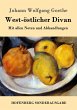 West-Ã¯Â¿Â½stlicher Divan: Mit allen Noten und Abhandlungen Johann Wolfgang Goethe Author