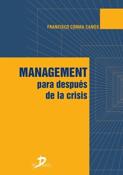 Management para después de la crisis - Corma Canós, Francisco