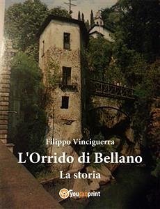 L'Orrido di Bellano - La storia (eBook, PDF) - Vinciguerra, Filippo