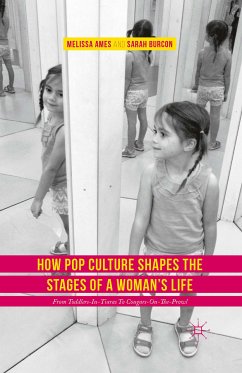 How Pop Culture Shapes the Stages of a Woman's Life (eBook, PDF) - Ames, Melissa; Burcon, Sarah
