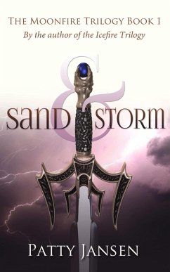 Sand & Storm (Moonfire Trilogy, #1) (eBook, ePUB) - Jansen, Patty