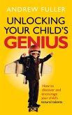 Unlocking Your Child's Genius (eBook, ePUB)