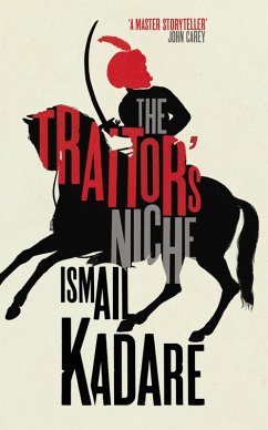 The Traitor's Niche (eBook, ePUB) - Kadare, Ismail