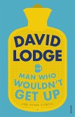 The Man Who Wouldn't Get Up and Other Stories (eBook, ePUB)