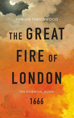 The Great Fire of London (eBook, ePUB) - Tinniswood, Adrian