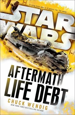 Star Wars: Aftermath: Life Debt (eBook, ePUB) - Wendig, Chuck
