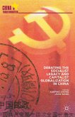 Debating the Socialist Legacy and Capitalist Globalization in China (eBook, PDF)